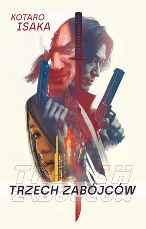 Trzech zabójców - Kotaro Isaka