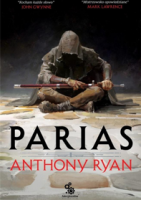 Parias. Trylogia Przymierza Stali - Tom 1 Anthony Ryan