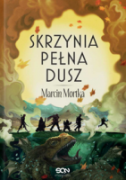 Skrzynia pełna dusz - Tom 3 Marcin Mortka