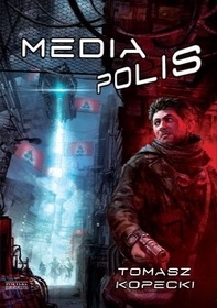 Mediapolis - Tomasz Kopecki