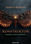 Konstruktor. Księga przymierza - Mariusz Brzezina