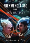 Frekwencja 350. Rysy na tęczy - Tom 0 Aleksandra Fila