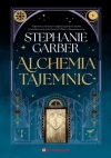 Alchemia tajemnic - Stephanie Garber