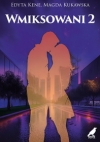 Wmiksowani - Tom 2 Edyta Kene Magda Kukawska