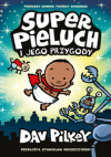 Superpieluch i jego przygody - Dav Pilkey