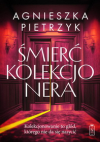 Śmierć kolekcjonera - Agnieszka Pietrzyk